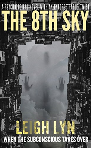 The 8th Sky: A Psychological Novel With An Unforgettable Twist