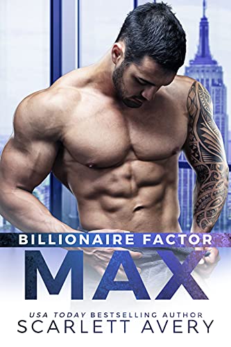 Billionaire Factor&mdash;Max: Billionaire Over The Top Romance, Full-Figured Women Romance, Age Gap Romance Older Man
