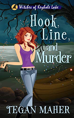 Hook, Line, and Murder: Witches of Keyhole Lake Book 6 (Witches of Keyhole Lake Mysteries)