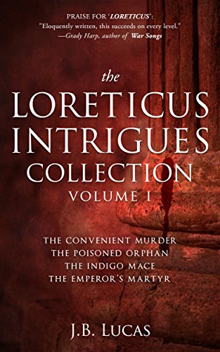 The Loreticus Intrigues: Binge on your favourite spymaster as he challenges emperors, assassins and jealous lovers in these murder mysteries with a twist (Loreticus Intrigues Collection Book 1)