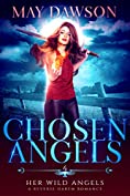 Chosen Angels: A Paranormal Reverse Harem Romance (Lilith and Her Harem Book 4)