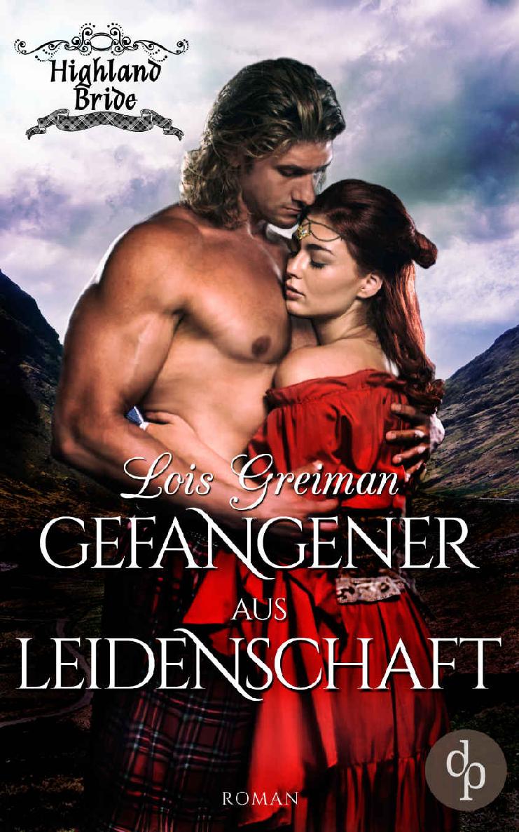 Gefangener aus Leidenschaft (Liebe, Historisch) (Highland Bride-Reihe 2) (German Edition)