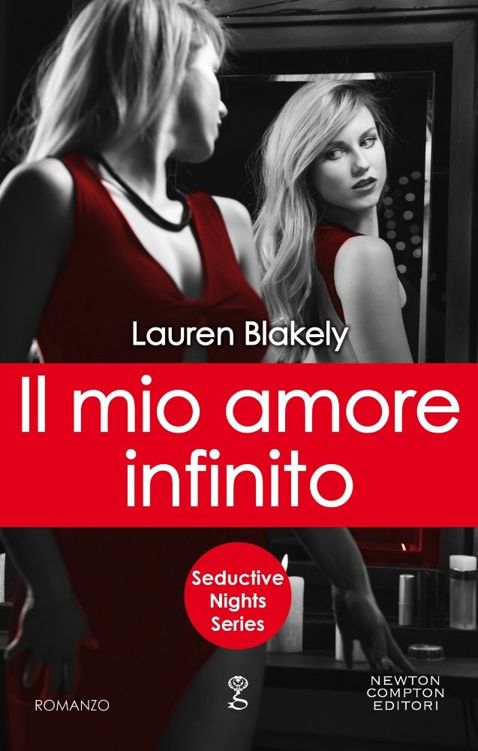 Il mio amore infinito (Seductive Nights Series Vol. 6) (Italian Edition)