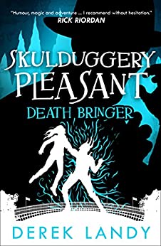 Death Bringer (Skulduggery Pleasant, Book 6)