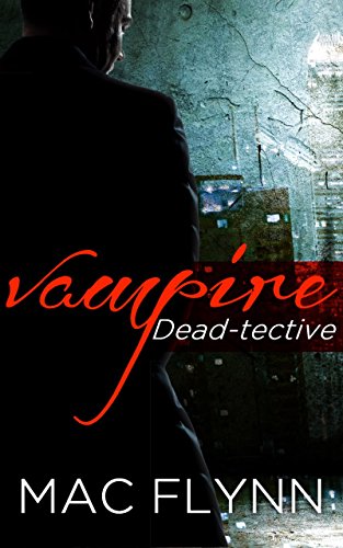 Vampire Dead-tective: Dead-tective, Book 1