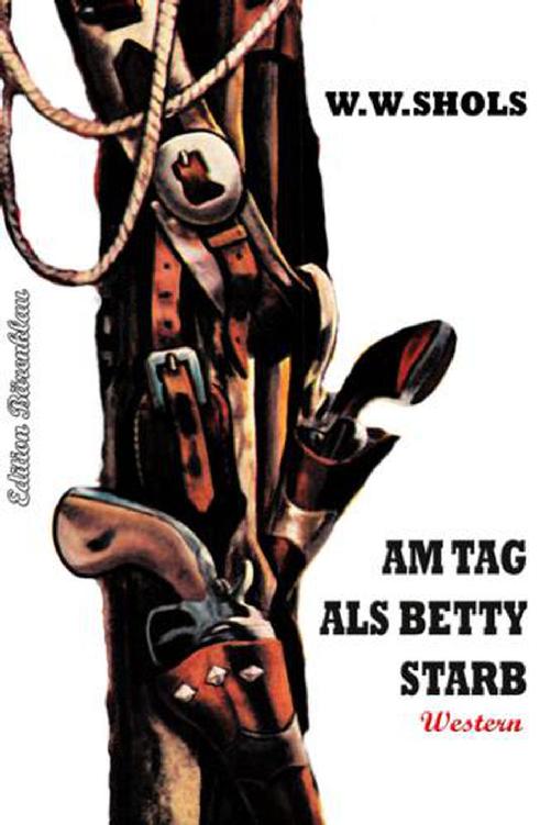 Am Tag als Betty starb (German Edition)