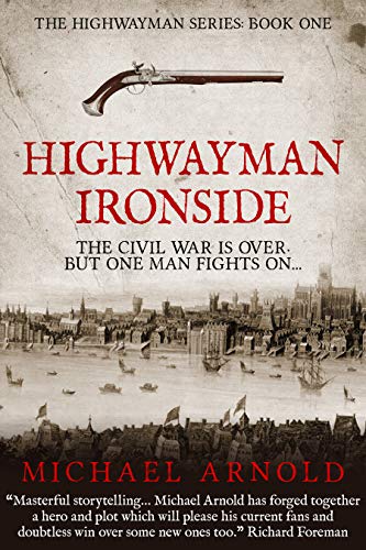 Highwayman: Ironside (The Highwayman Series Book 1)