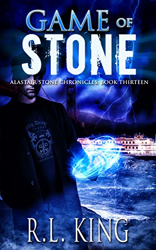 Game of Stone: An Alastair Stone Urban Fantasy Novel (Alastair Stone Chronicles Book 13) (The Alastair Stone Chronicles)
