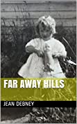 Far Away Hills (Rita's story Book 1)