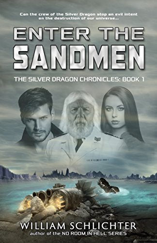 Enter The Sandmen (The Silver Dragon Chronicles Book 1)