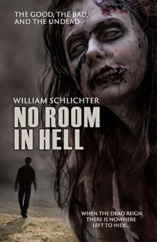 The Good, The Bad, And The Undead (No Room In Hell Book 1)