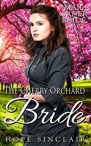 The Cherry Orchard Bride (Mail Order Bride Adventures)