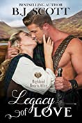 Legacy of Love: Highland Hearts Afire - A Time Travel Romance