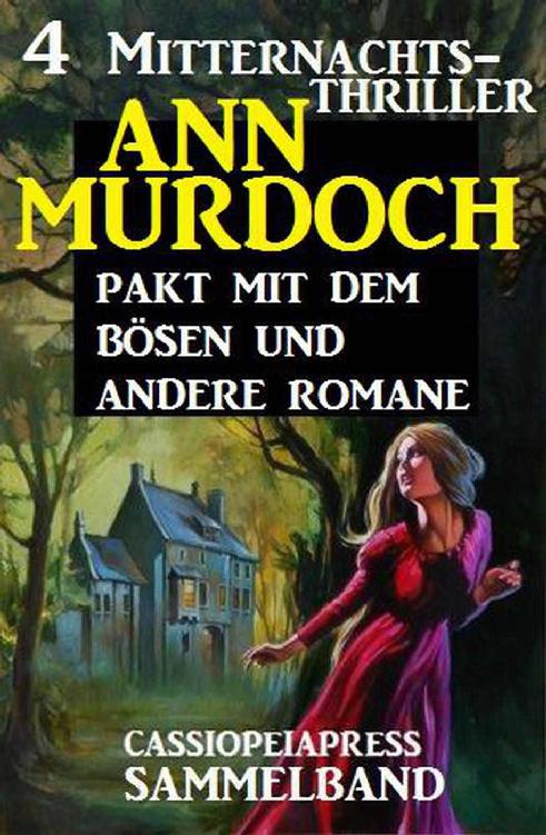 Sammelband 4 Mitternachts-Thriller: Pakt mit dem bösen und andere Romane (German Edition)