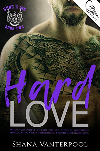 Hard Love (Guns &amp; Ink Book 2)