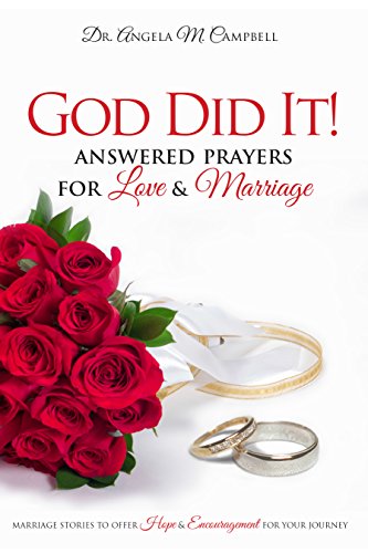 God Did It!: Answered Prayers For Love &amp; Marriage