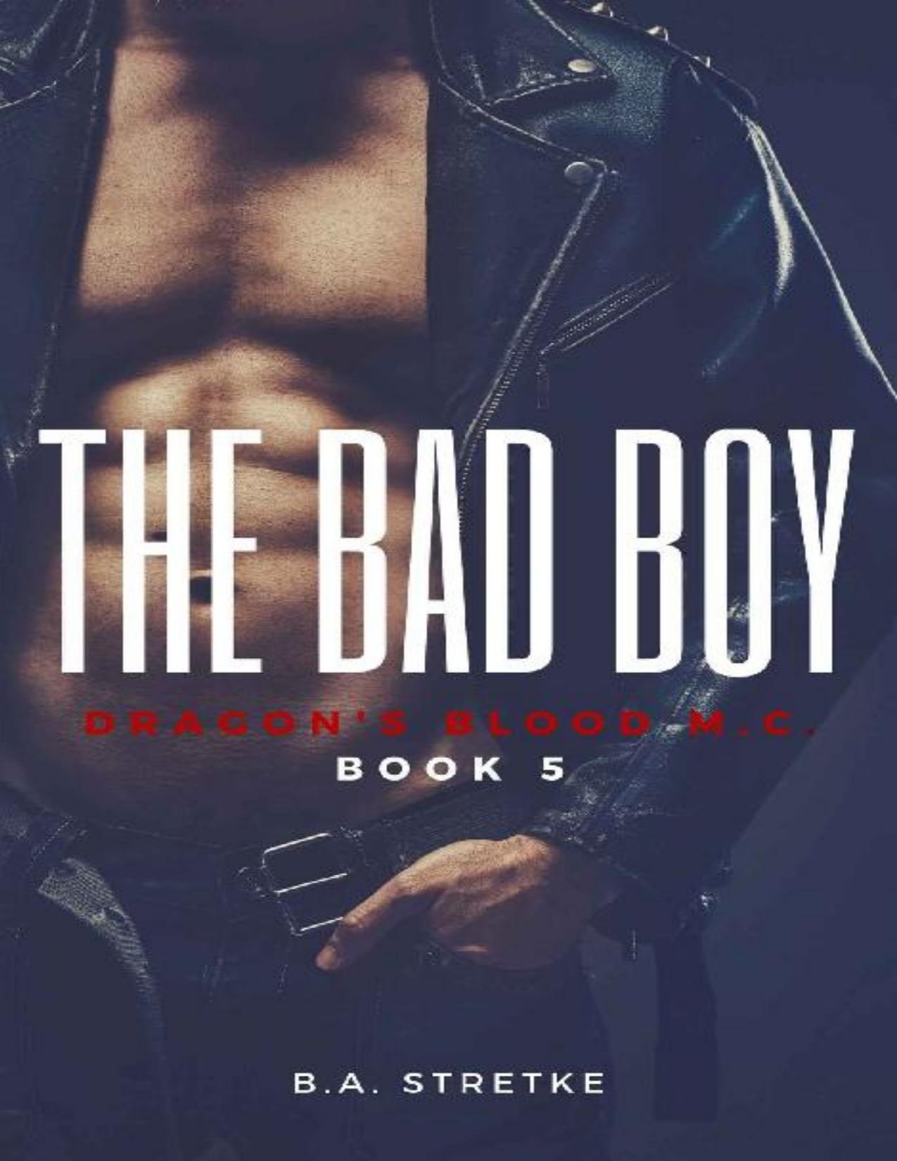 The Bad Boy: Dragon's Blood M.C. Book 5