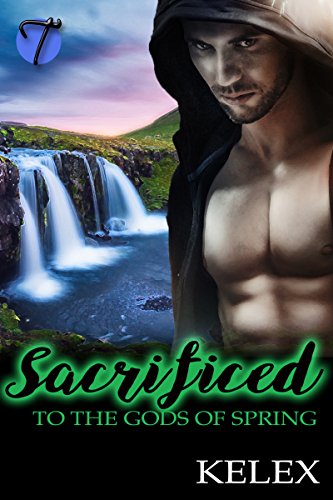 Sacrificed to the Gods of Spring: Gay MPREG Novella