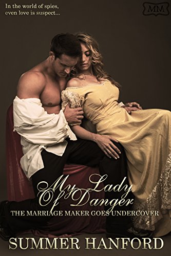 My Lady of Danger: The Marriage Maker Goes Undercover