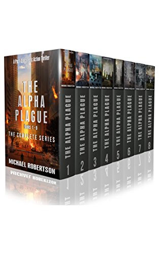 The Alpha Plague - Books 1 - 8: A Post-Apocalyptic Action Thriller