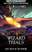 Wizard Trials: A Tale of the Dwemhar (Lost Tales of the Realms Book 2)