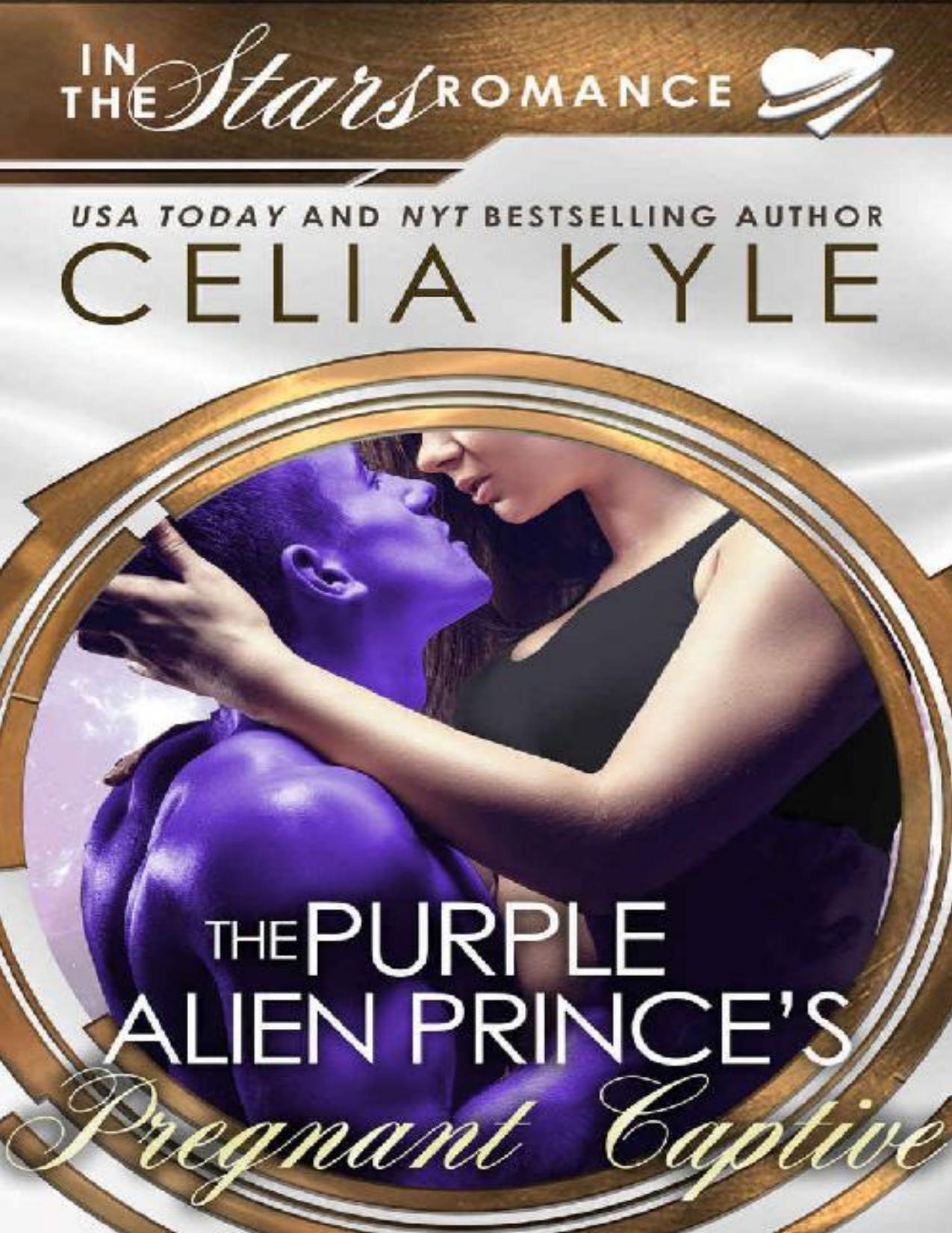 The Purple Alien Prince's Pregnant Captive (Scifi Alien Secret Baby Romance): In the Stars Romance