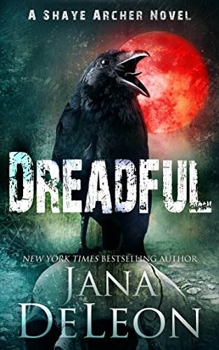 Dreadful (Shaye Archer Series Book 6)