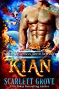 Kian: House of Flames (Daddy Dragon Romance) (Dragon Guardians Book 1)