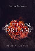 An Autumn Dream (Silver Moon Saga Novella Book 1)