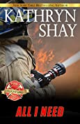 All I Need (The Rockford Fire Department Book 5)