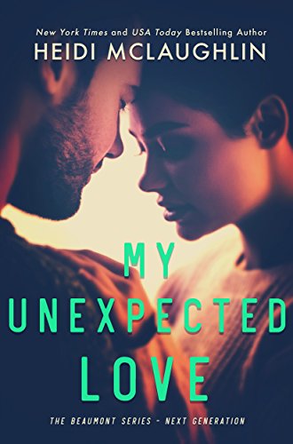 My Unexpected Love (The Beaumont Series: Next Generation Book 2)