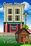 Vacations and Victims (Senoia Cozy Mystery Book 10)