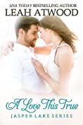 A Love This True (Jasper Lake Book 2)