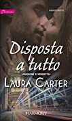 Disposta a tutto: Harmony Passion (Passione e vendetta Vol. 1) (Italian Edition)
