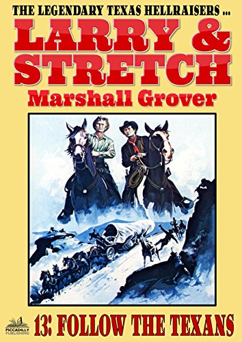 Larry and Stretch 13: Follow the Texans (A Larry and Stretch Western)