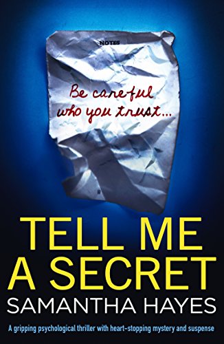 Tell Me A Secret: A gripping psychological thriller with heart-stopping mystery and suspense