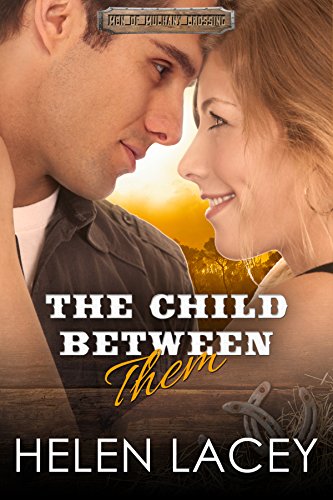 The Child Between Them (Men Of Mulhany Crossing Book 2)