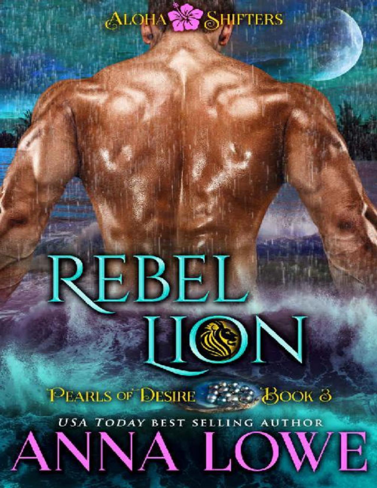 Rebel Lion (Aloha Shifters: Pearls of Desire Book 3)