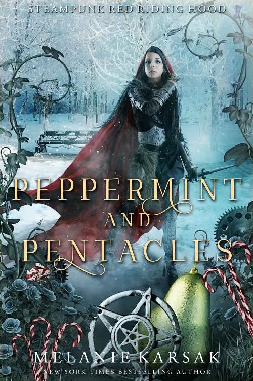 Peppermint and Pentacles: A Steampunk Fairy Tale (Steampunk Red Riding Hood Book 3)