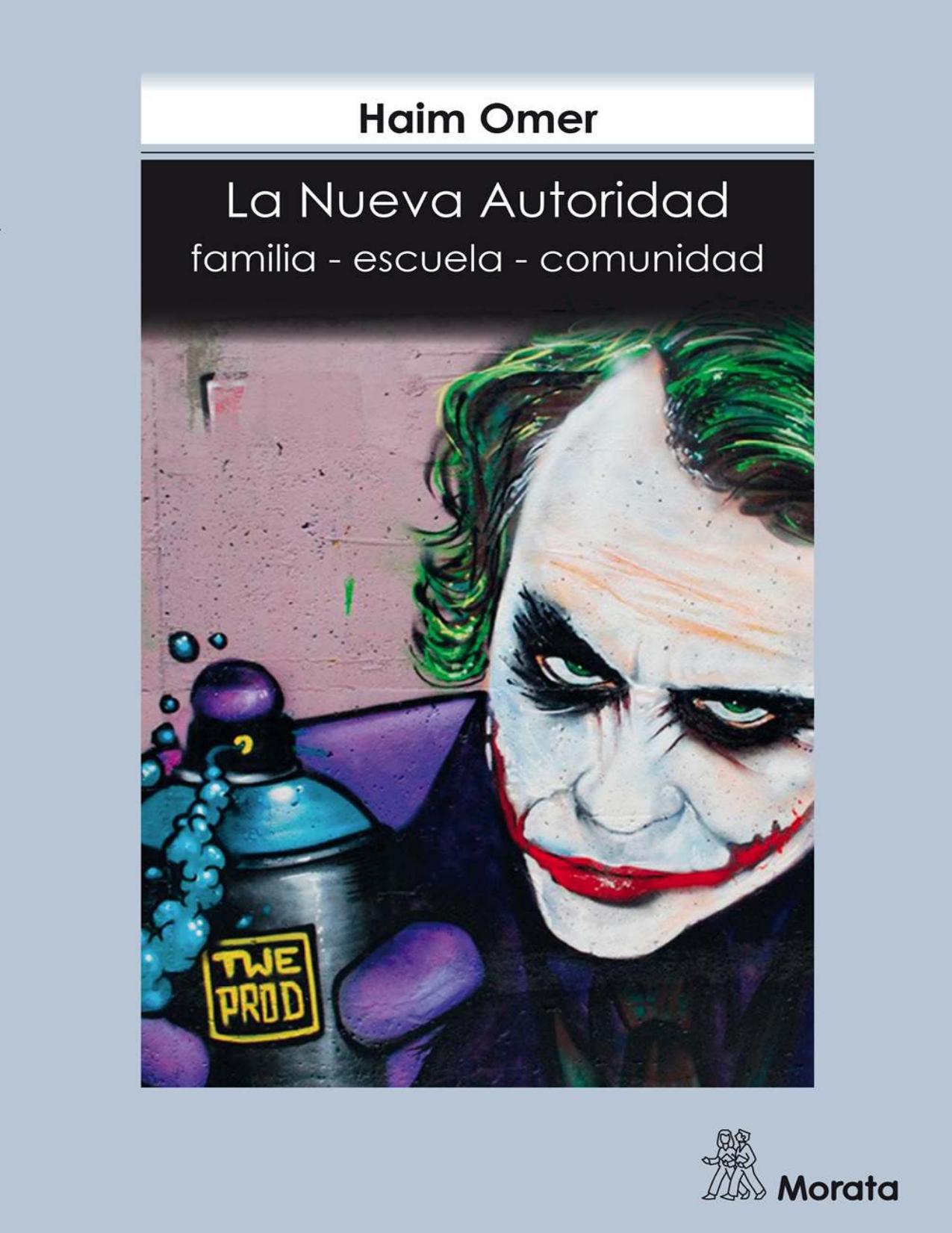 La Nueva Autoridad: Familia, escuela, comunidad (Spanish Edition)