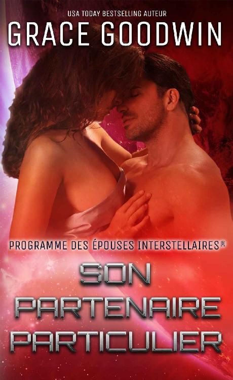 Son Partenaire Particulier (Programme des Épouses Interstellaires t. 2) (French Edition)