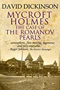 Mycroft Holmes: The Case of the Romanov Pearls (The Mycroft Holmes Adventure Series Book 6)