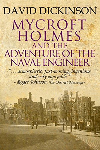 Mycroft Holmes and The Adventure of the Naval Engineer (The Mycroft Holmes Adventure Series Book 2)