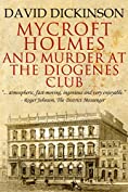 Mycroft Holmes and Murder at the Diogenes Club (The Mycroft Holmes Adventure Series Book 5)