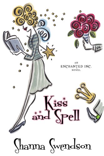 Kiss and Spell (Enchanted, Inc. Book 7)