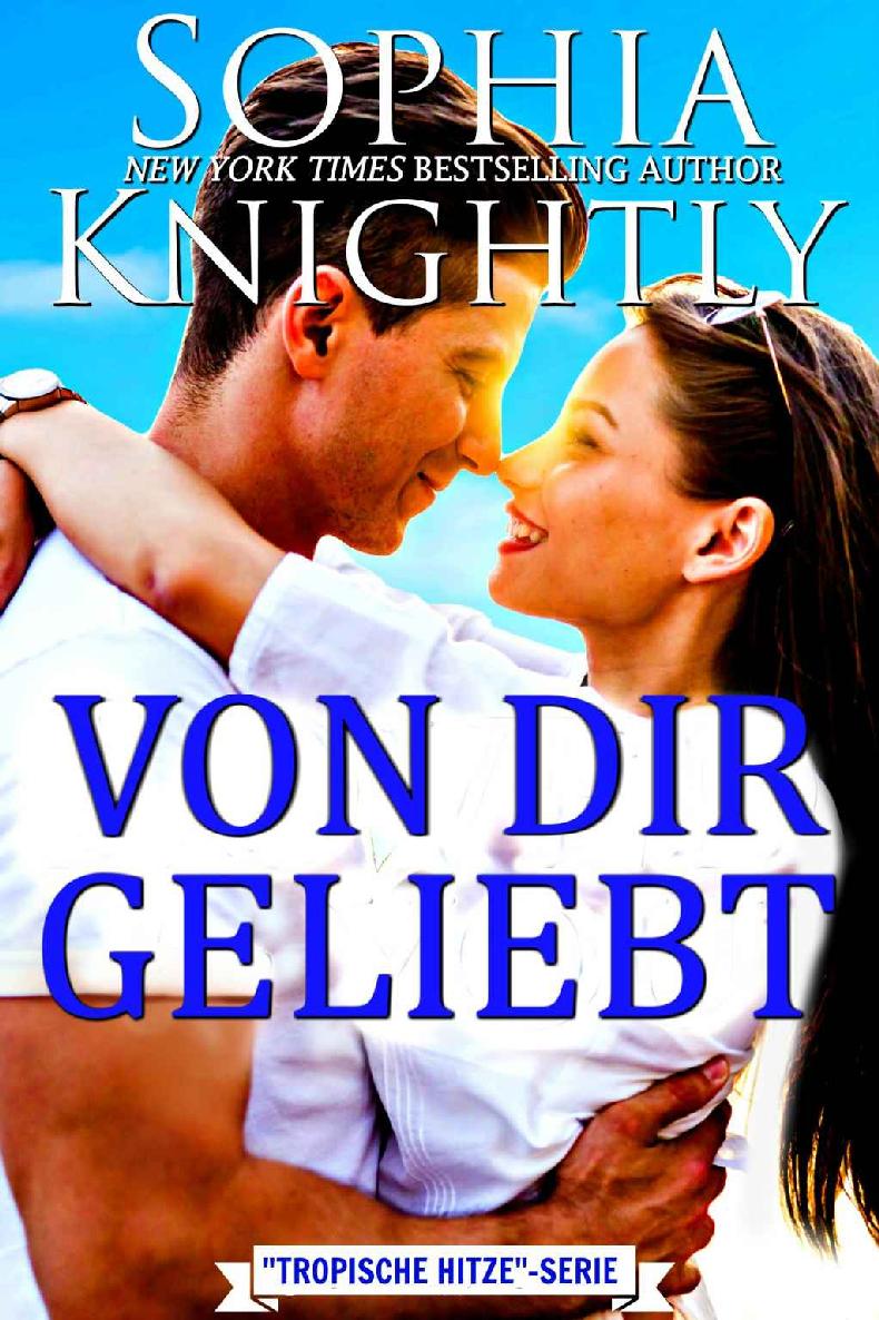 Von Dir Geliebt (Tropische Hitze 5) (German Edition)