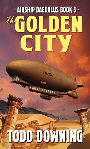 The Golden City (Airship Daedalus Book 3)