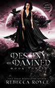 Destiny Be Damned : A Reverse Harem Paranormal Romance (Last Hope Book 3)