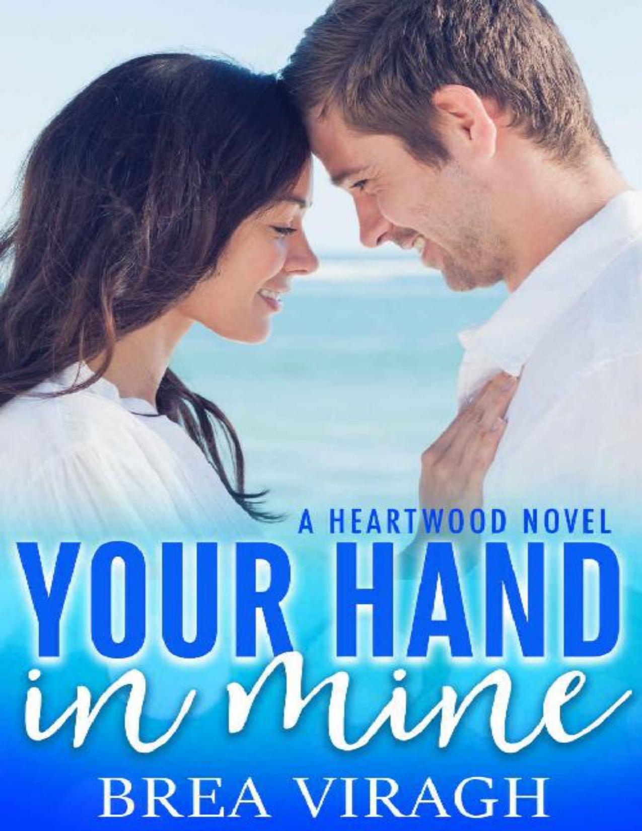 Your Hand in Mine: A Heartwood Novel (Small Town Contemporary Romance) (Heartwood Novels)