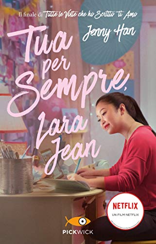 Tua per sempre, Lara Jean (Italian Edition)